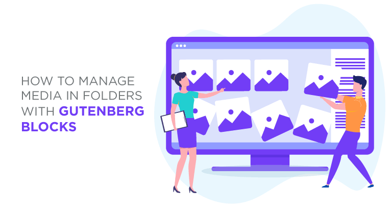 HOW-TO-MANAGE-MEDIA-IN-FOLDERS-WITH-GUTENBERG-BLOCKS