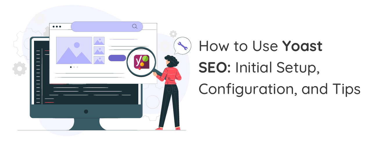 Hoe Yoast SEO te gebruiken: initiële installatie, configuratie en tips